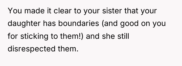 You made it clear to your sister that your daughter...