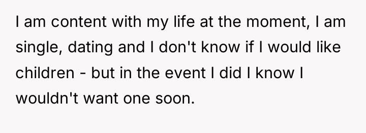 I am content with my life at the moment, I...