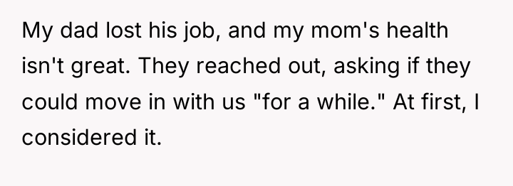 My dad lost his job, and my mom's health isn't...