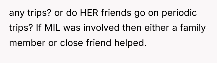 any trips? or do HER friends go on periodic trips?...