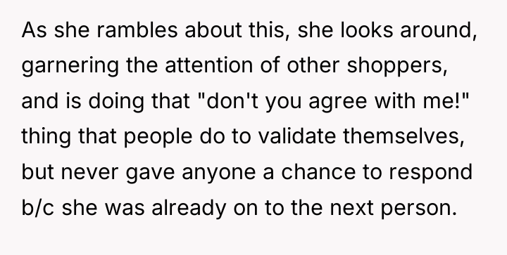 As she rambles about this, she looks around, garnering the...