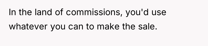 In the land of commissions, you'd use whatever you can...