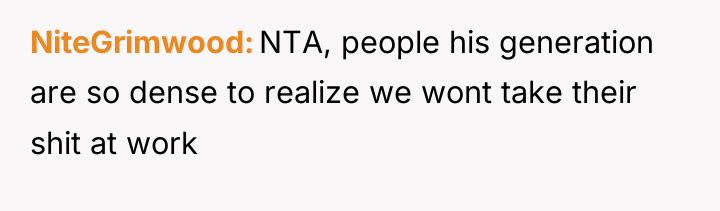 NiteGrimwood NTA, people his generation are so dense to realize...
