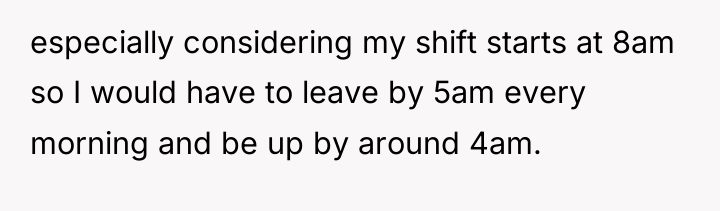 especially considering my shift starts at 8am so I would...