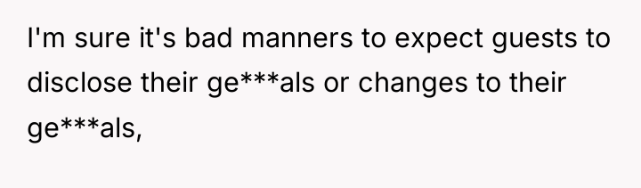 I'm sure it's bad manners to expect guests to disclose...