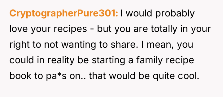 CryptographerPure301 I would probably love your recipes - but you...