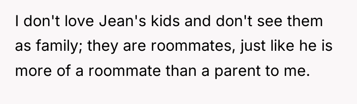 I don't love Jean's kids and don't see them as...