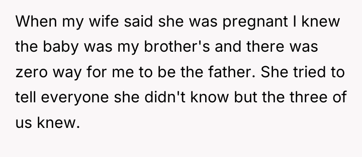 When my wife said she was pregnant I knew the...