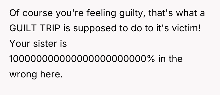 Of course you're feeling guilty, that's what a GUILT TRIP...