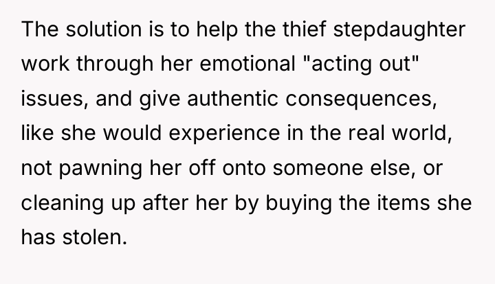 The solution is to help the thief stepdaughter work through...