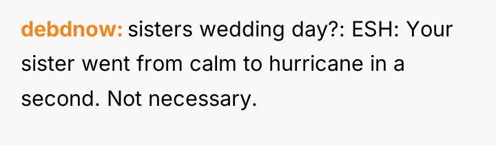debdnow sisters wedding day?: ESH: Your sister went from calm...