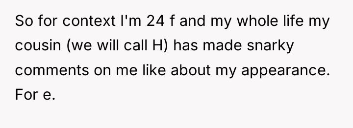 So for context I'm 24 f and my whole life...