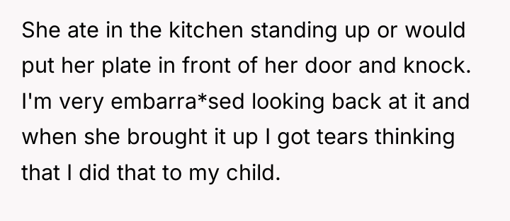 She ate in the kitchen standing up or would put...