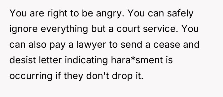You are right to be angry. You can safely ignore...