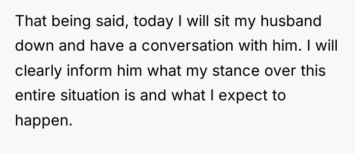 That being said, today I will sit my husband down...