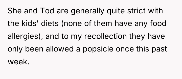She and Tod are generally quite strict with the kids'...