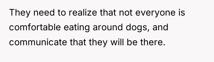 They need to realize that not everyone is comfortable eating...