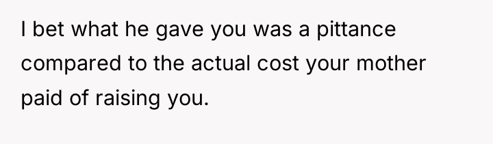 I bet what he gave you was a pittance compared...