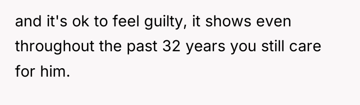and it's ok to feel guilty, it shows even throughout...
