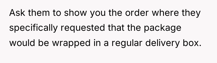 Ask them to show you the order where they specifically...