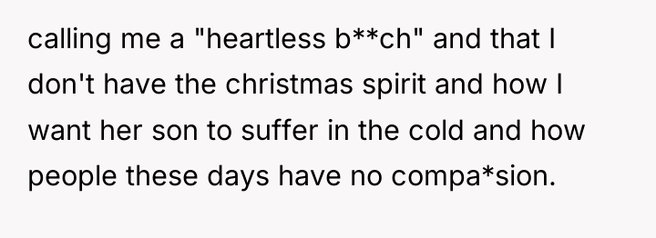 calling me a "heartless b**ch" and that I don't have...