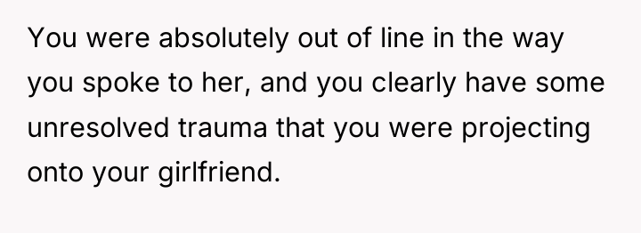 You were absolutely out of line in the way you...