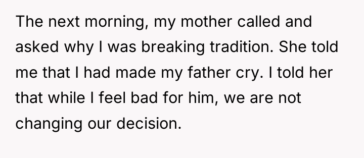 The next morning, my mother called and asked why I...