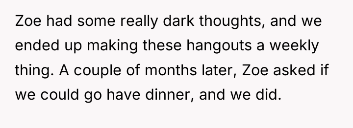 Zoe had some really dark thoughts, and we ended up...