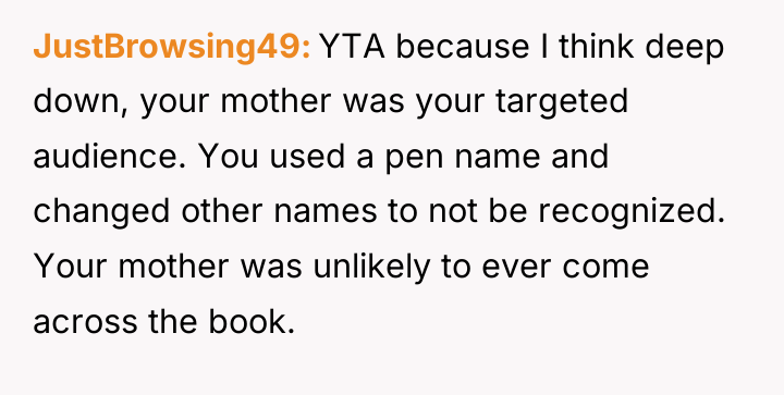 JustBrowsing49 YTA because I think deep down, your mother was...