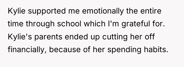 Kylie supported me emotionally the entire time through school which...