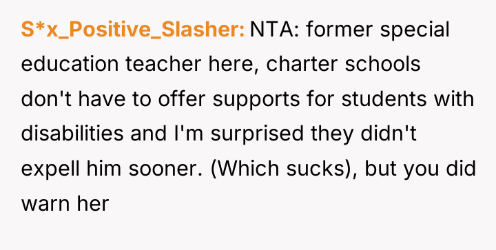 S*x_Positive_Slasher NTA: former special education teacher here, charter schools don't...