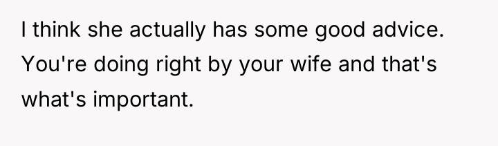 I think she actually has some good advice. You're doing...