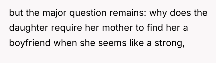 but the major question remains: why does the daughter require...