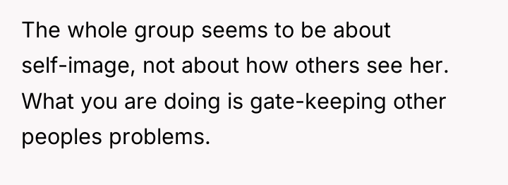The whole group seems to be about self-image, not about...