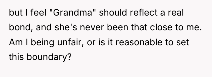 but I feel "Grandma" should reflect a real bond, and...