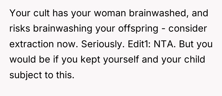 Your cult has your woman brainwashed, and risks brainwashing your...