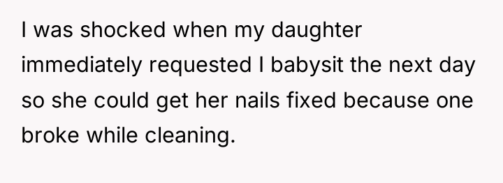 I was shocked when my daughter immediately requested I babysit...