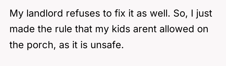 My landlord refuses to fix it as well. So, I...
