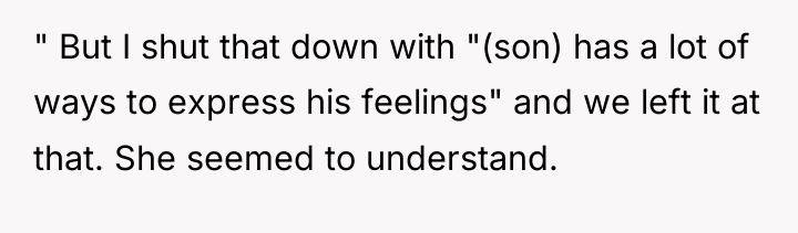 " But I shut that down with "(son) has a...