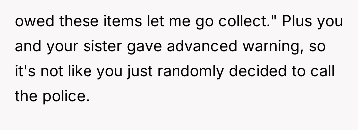 owed these items let me go collect." Plus you and...