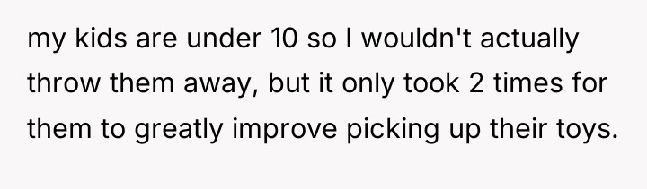 my kids are under 10 so I wouldn't actually throw...