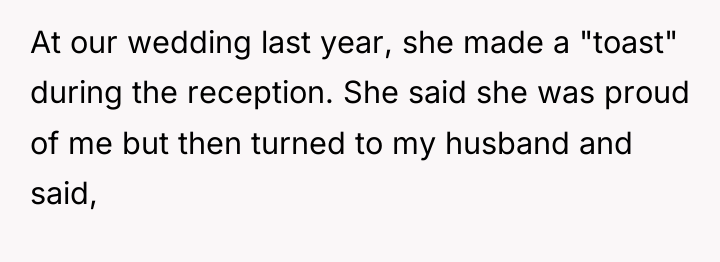 At our wedding last year, she made a "toast" during...