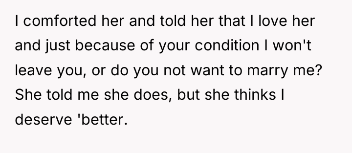 I comforted her and told her that I love her...
