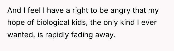 And I feel I have a right to be angry...