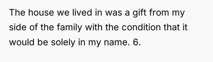 The house we lived in was a gift from my...