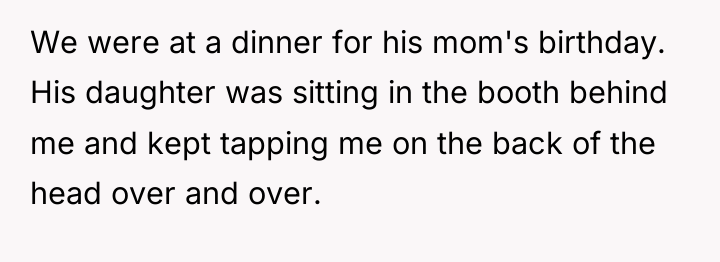 We were at a dinner for his mom's birthday. His...
