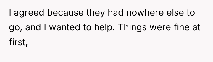 I agreed because they had nowhere else to go, and...