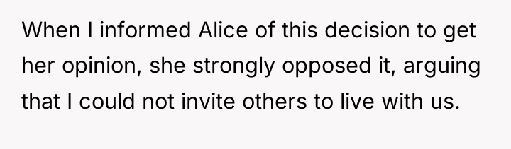 When I informed Alice of this decision to get her...
