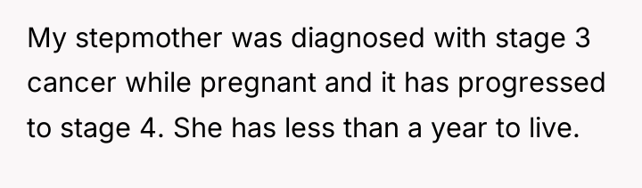 My stepmother was diagnosed with stage 3 cancer while pregnant...