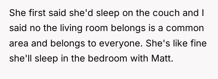 She first said she'd sleep on the couch and I...